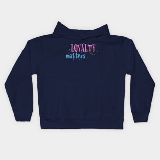 Loyalty Matters Kids Hoodie